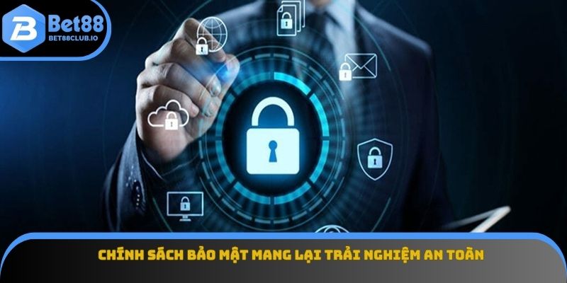 Bảo mật mang lại trải nghiệm an toàn