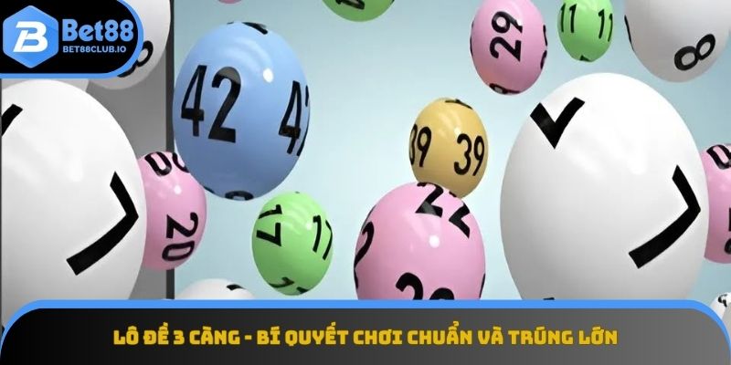 Lô đề 3 càng