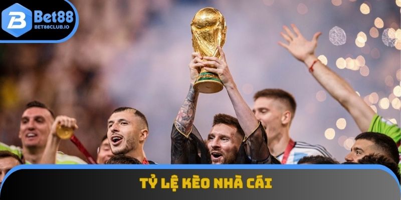 Tỷ lệ kèo nhà cái